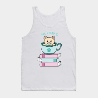 All i need is coffee books and my cat Tank Top